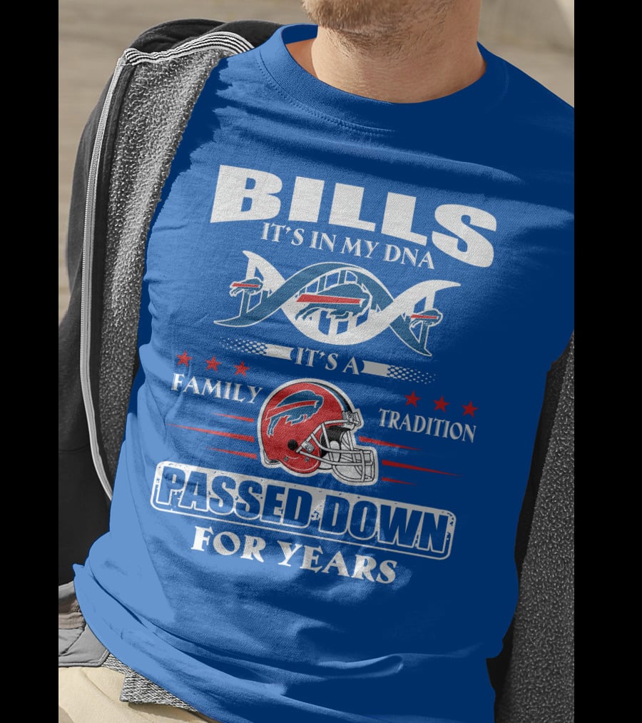 Buffalo Bills It's In My Dna Family Tradition Passed Down For Years T-Shirt