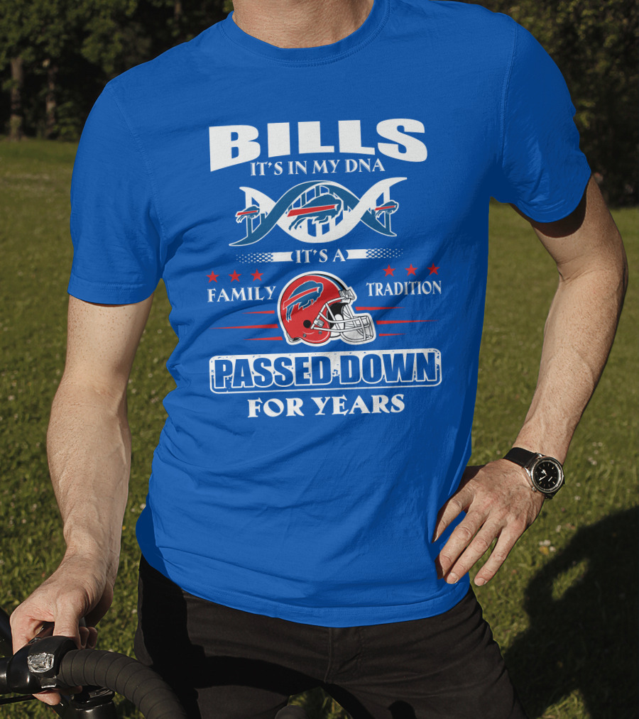 Buffalo Bills It's In My Dna Family Tradition Passed Down For Years T-Shirt