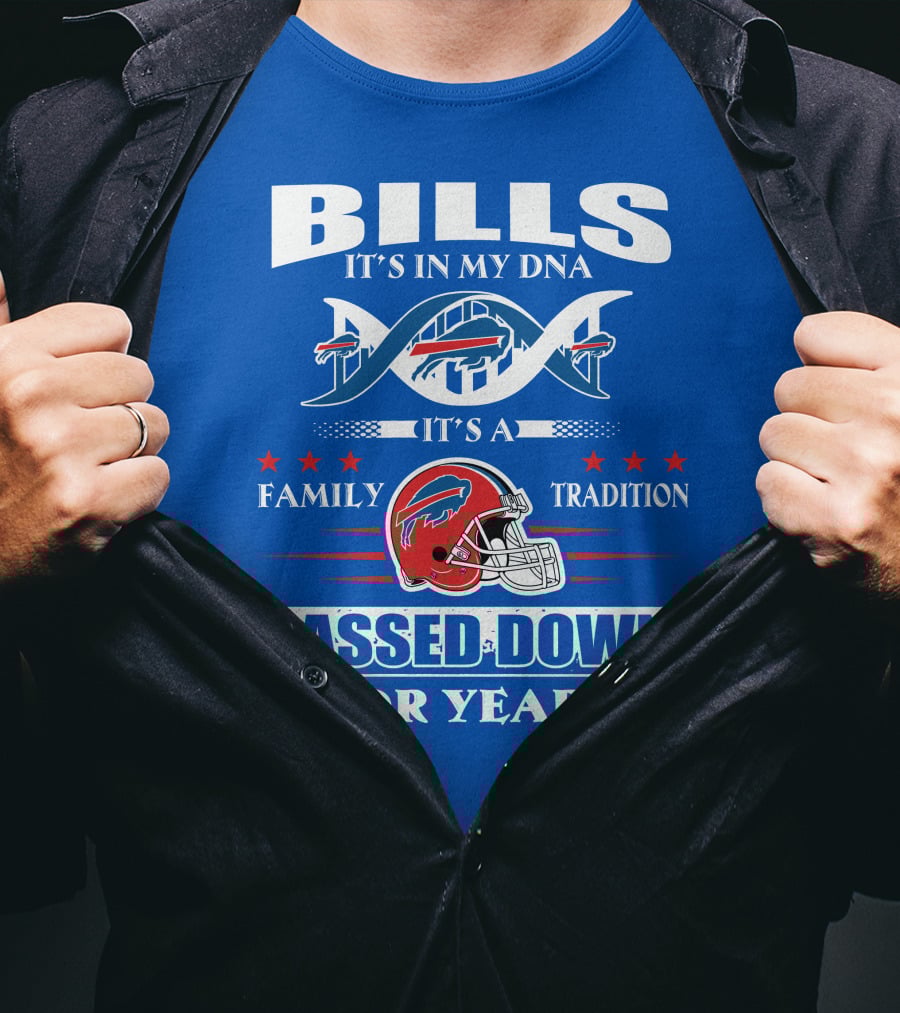 Buffalo Bills It's In My Dna Family Tradition Passed Down For Years T-Shirt