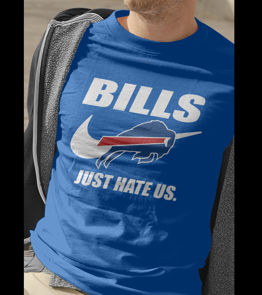 Buffalo Bills Just Hate Us T-Shirt