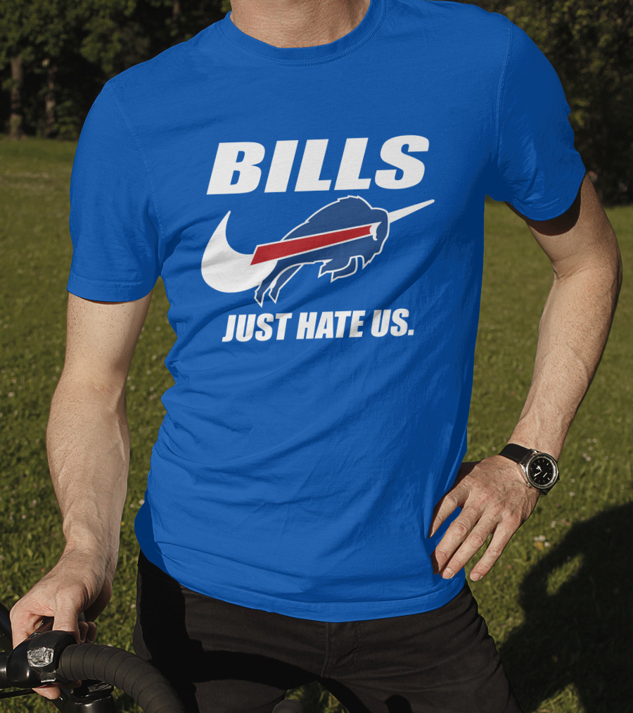 Buffalo Bills Just Hate Us T-Shirt