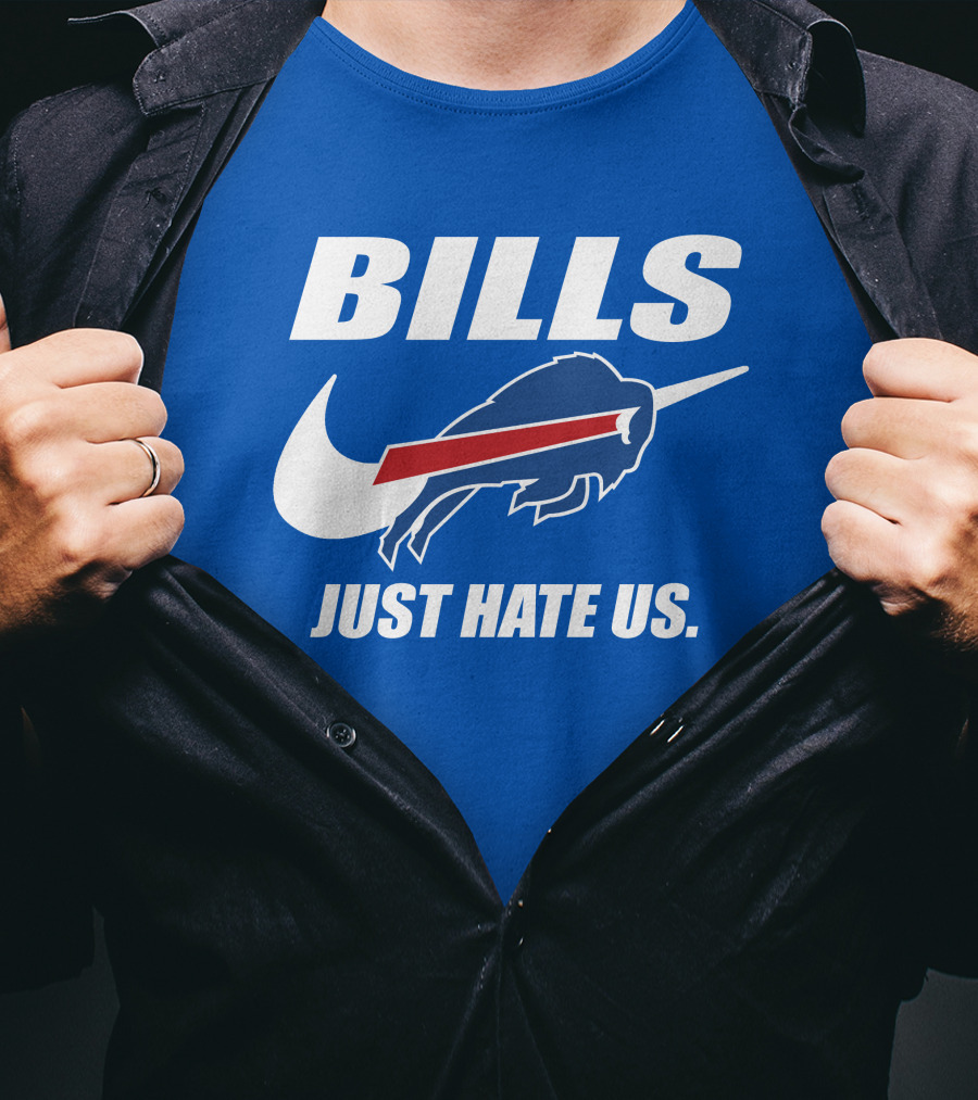 Buffalo Bills Just Hate Us T-Shirt