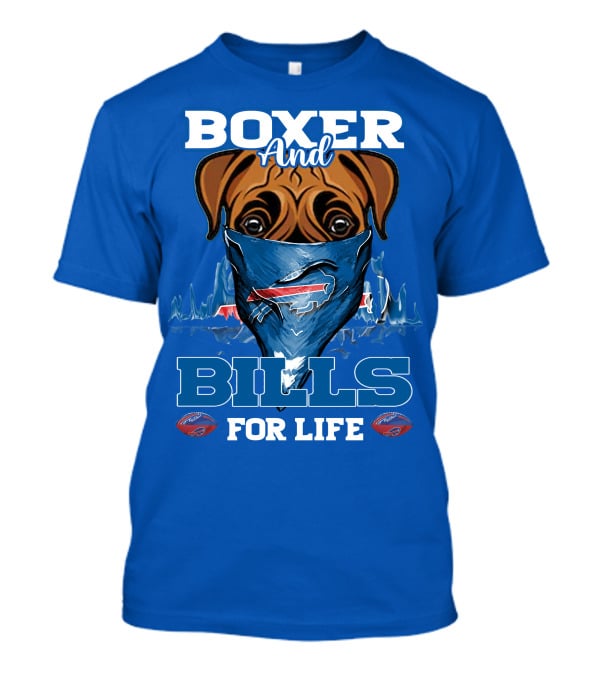 Boxer And Bills For Life Buffalo Bills T-Shirt