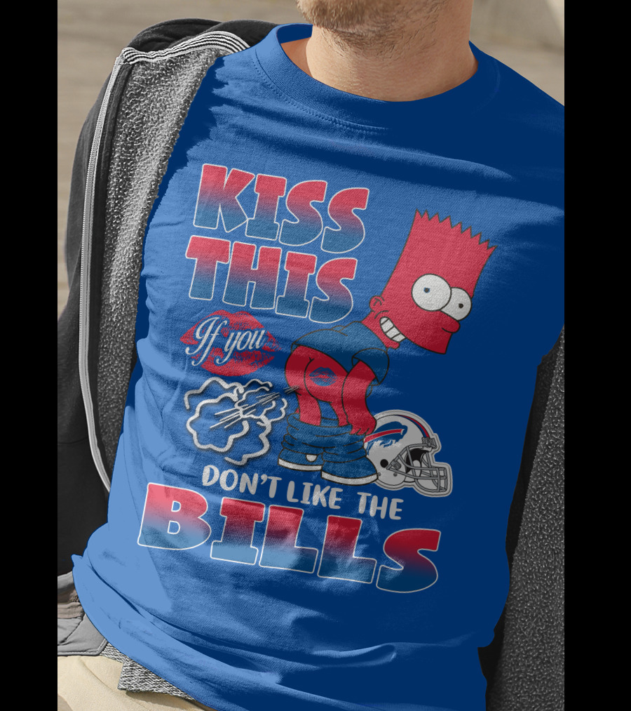 Kiss This If You Don't Like The Bills Buffalo Bills T-Shirt