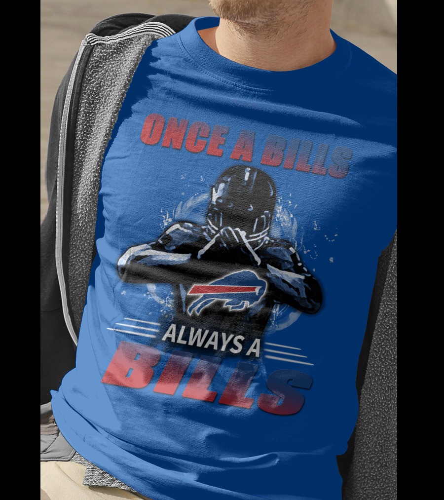 Once A Bills Always A Bills Buffalo Bills T-Shirt
