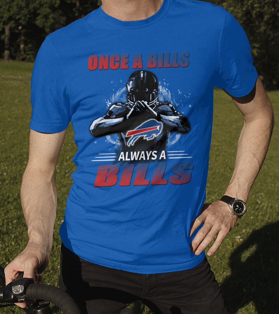 Once A Bills Always A Bills Buffalo Bills T-Shirt