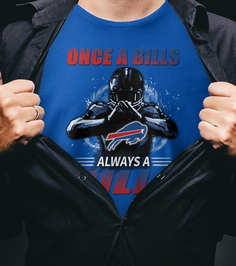Once A Bills Always A Bills Buffalo Bills T-Shirt