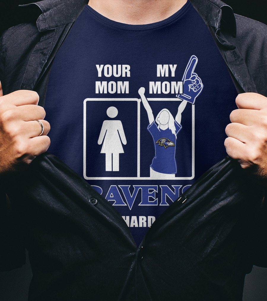 Your Mom My Mom Ravens Die-Hard Fan T-Shirt