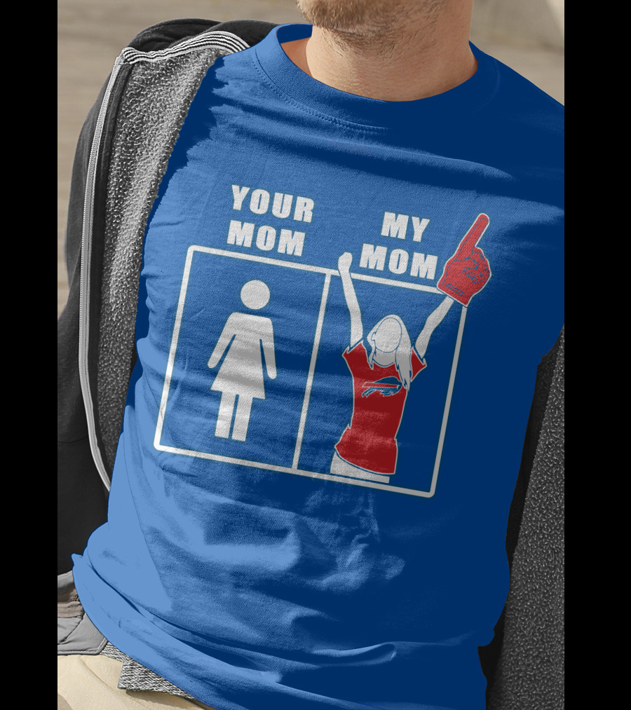 Buffalo Bills Your Mom My Mom Fan Foam Finger T-Shirt