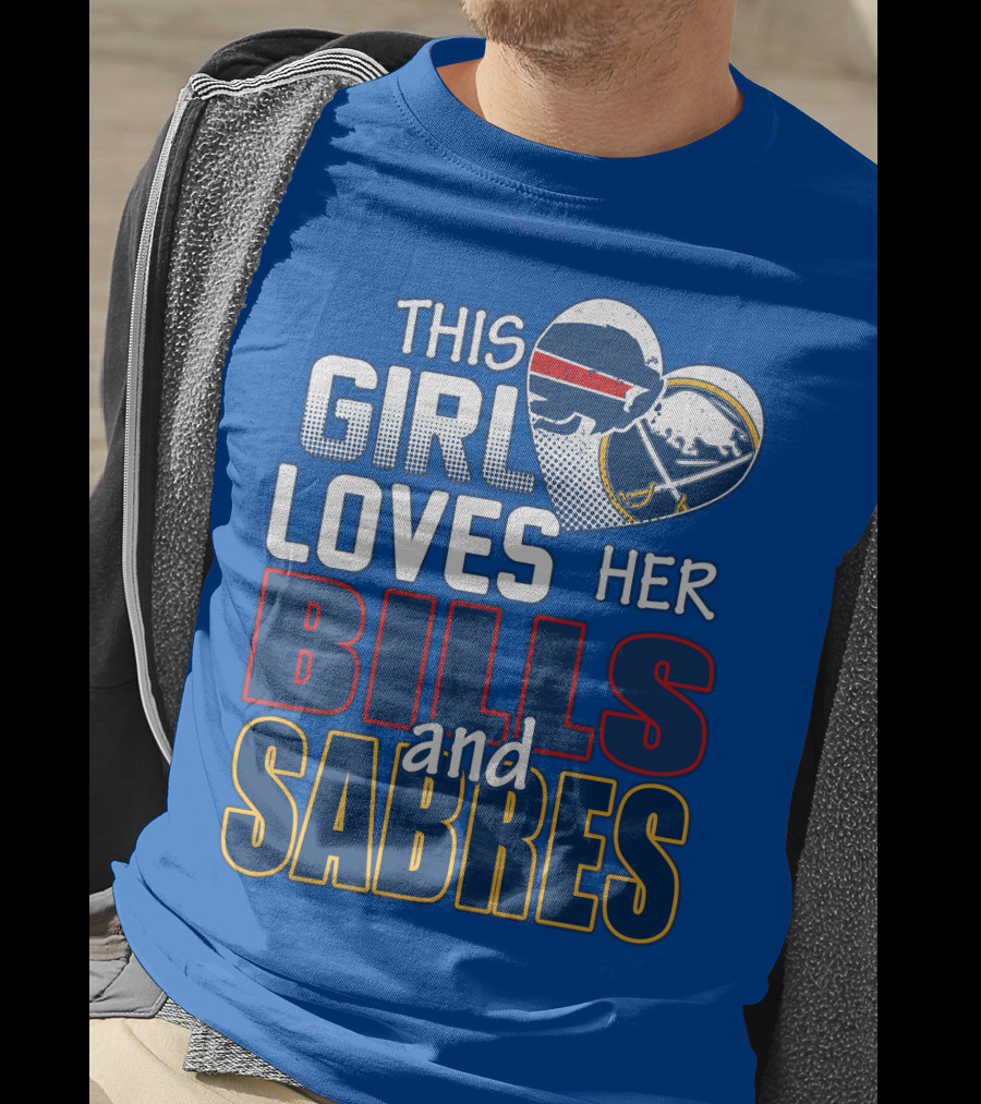 This Girl Loves Her Bills And Sabres T-Shirt