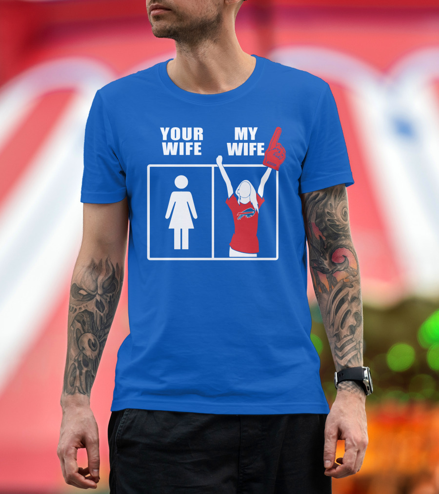 Buffalo Bills 82 Your Wife My Wife Football Fan T-Shirt