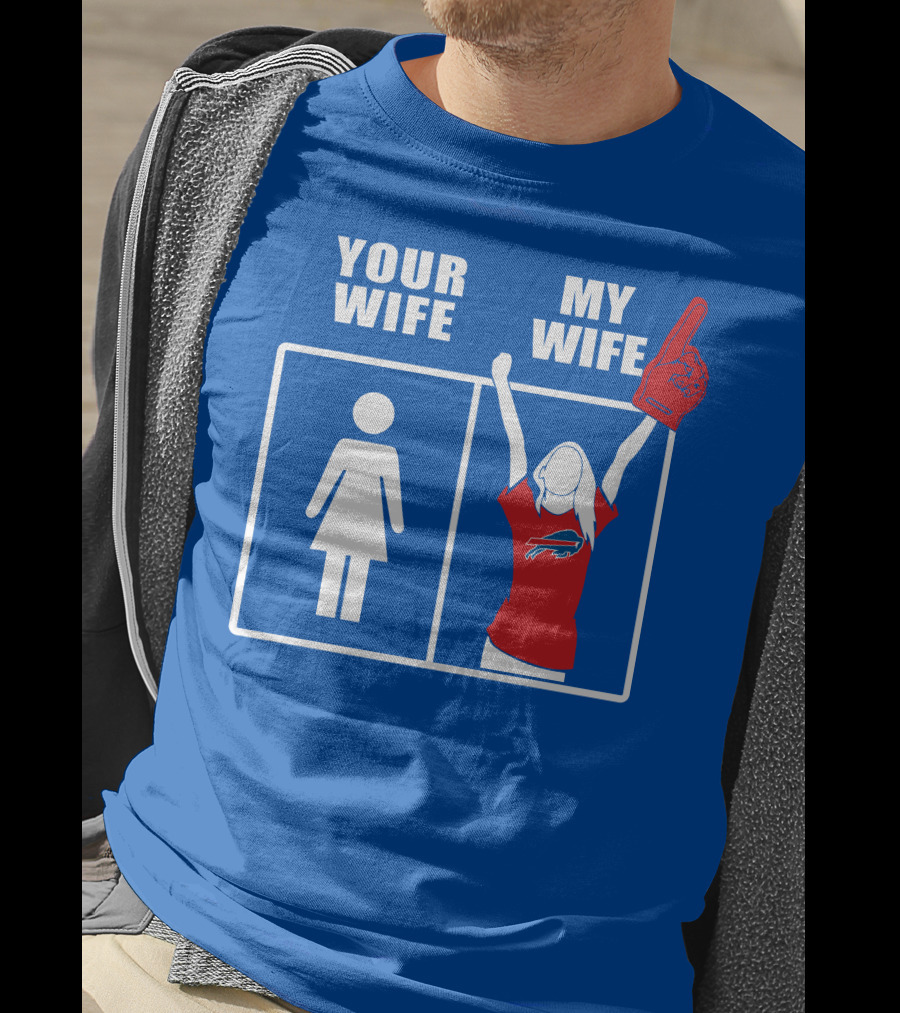 Buffalo Bills 82 Your Wife My Wife Football Fan T-Shirt
