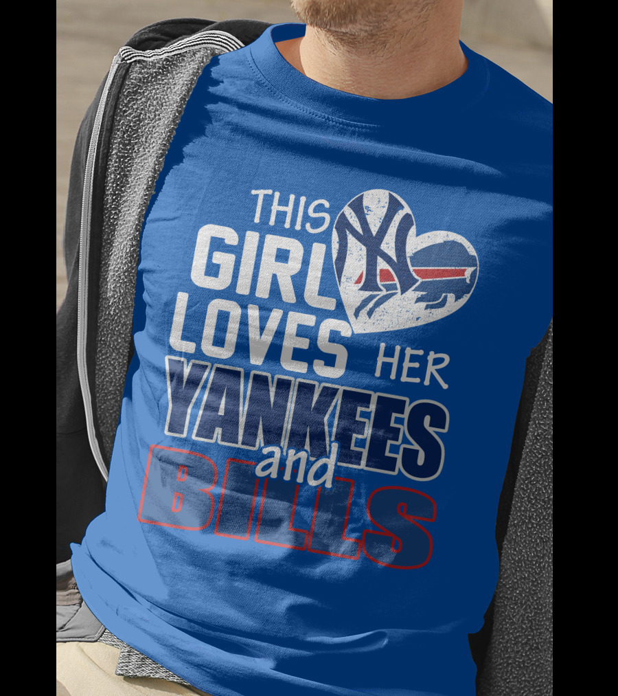 This Girl Loves Her Yankees And Bills T-Shirt