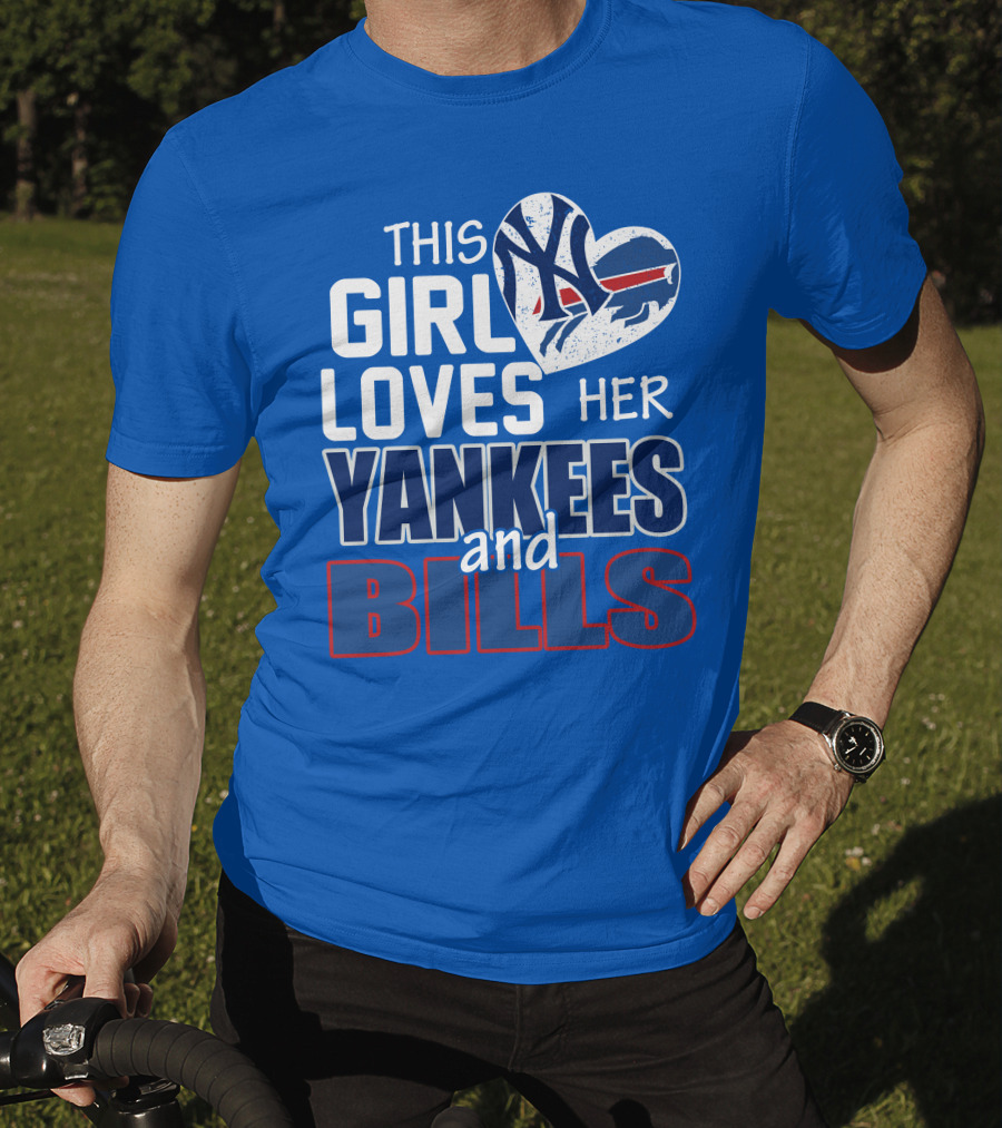 This Girl Loves Her Yankees And Bills T-Shirt