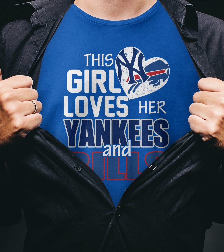 This Girl Loves Her Yankees And Bills T-Shirt