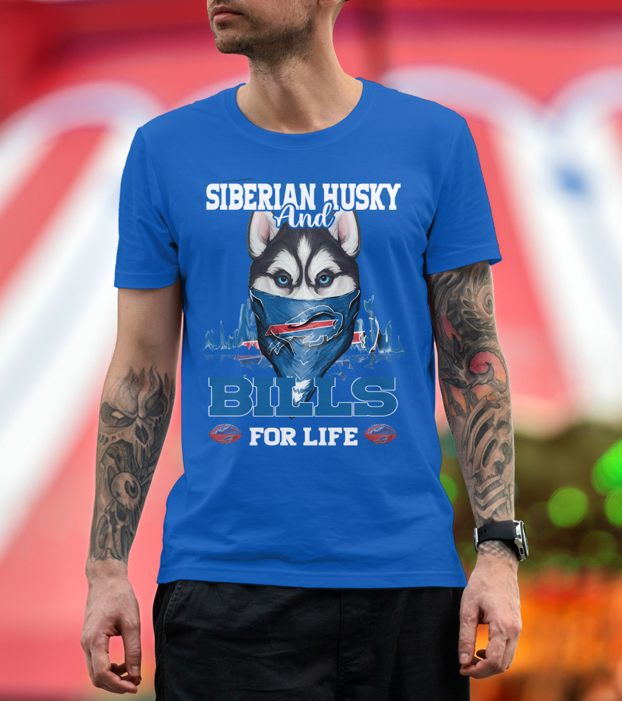 Siberian Husky And Bills For Life Buffalo Bills T-Shirt
