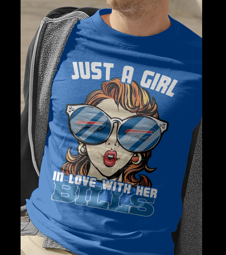 Just A Girl IN Love With Her Bills Buffalo Bills T-Shirt