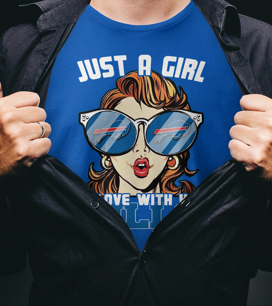 Just A Girl IN Love With Her Bills Buffalo Bills T-Shirt