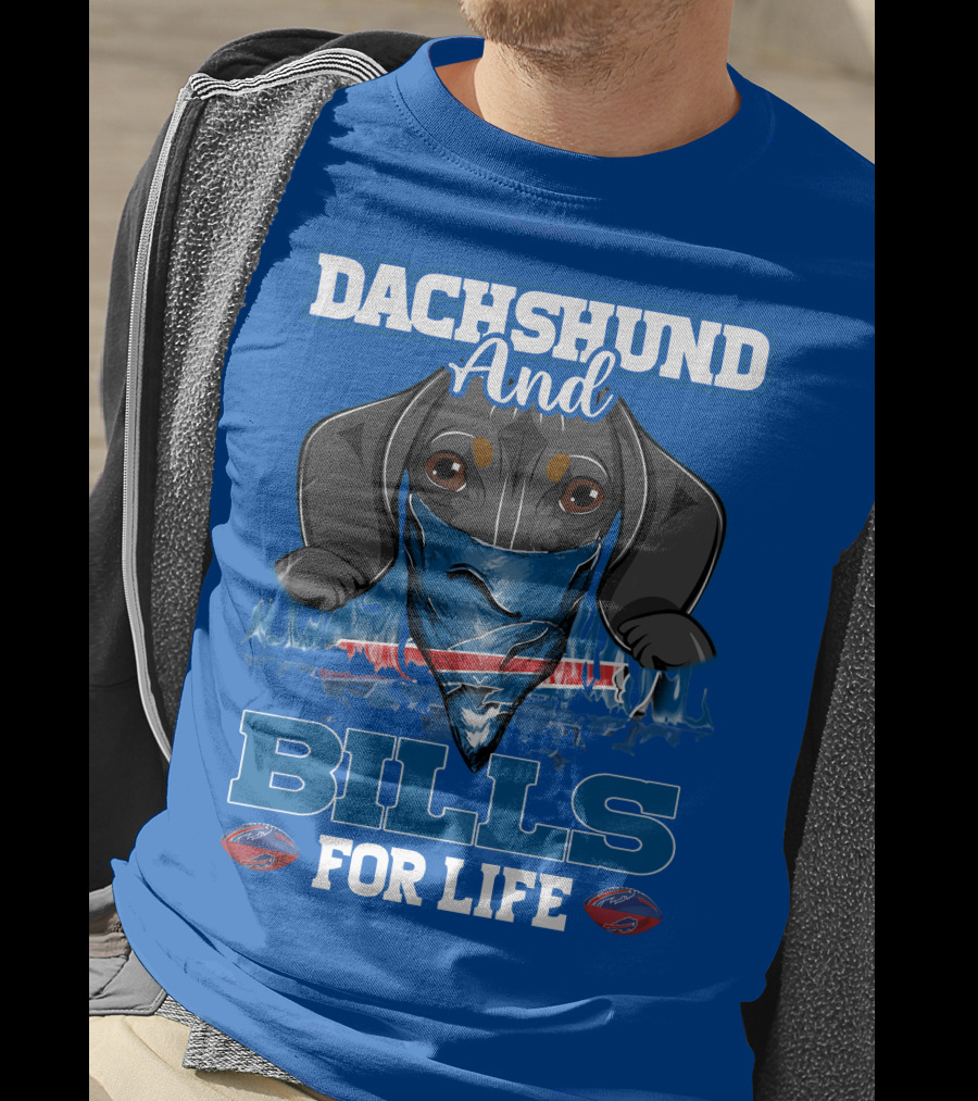 Dachshund And Bills For Life T-Shirt