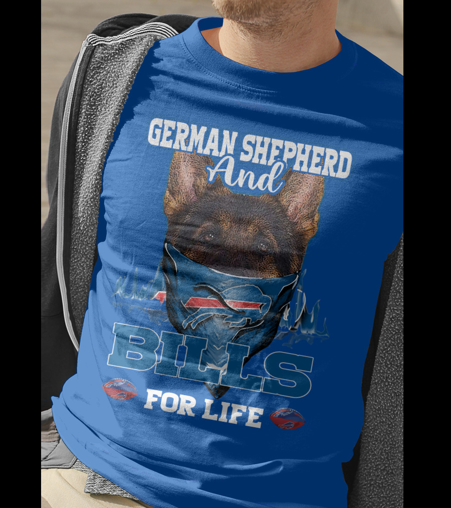 German Shepherd And Buffalo Bills For Life T-Shirt