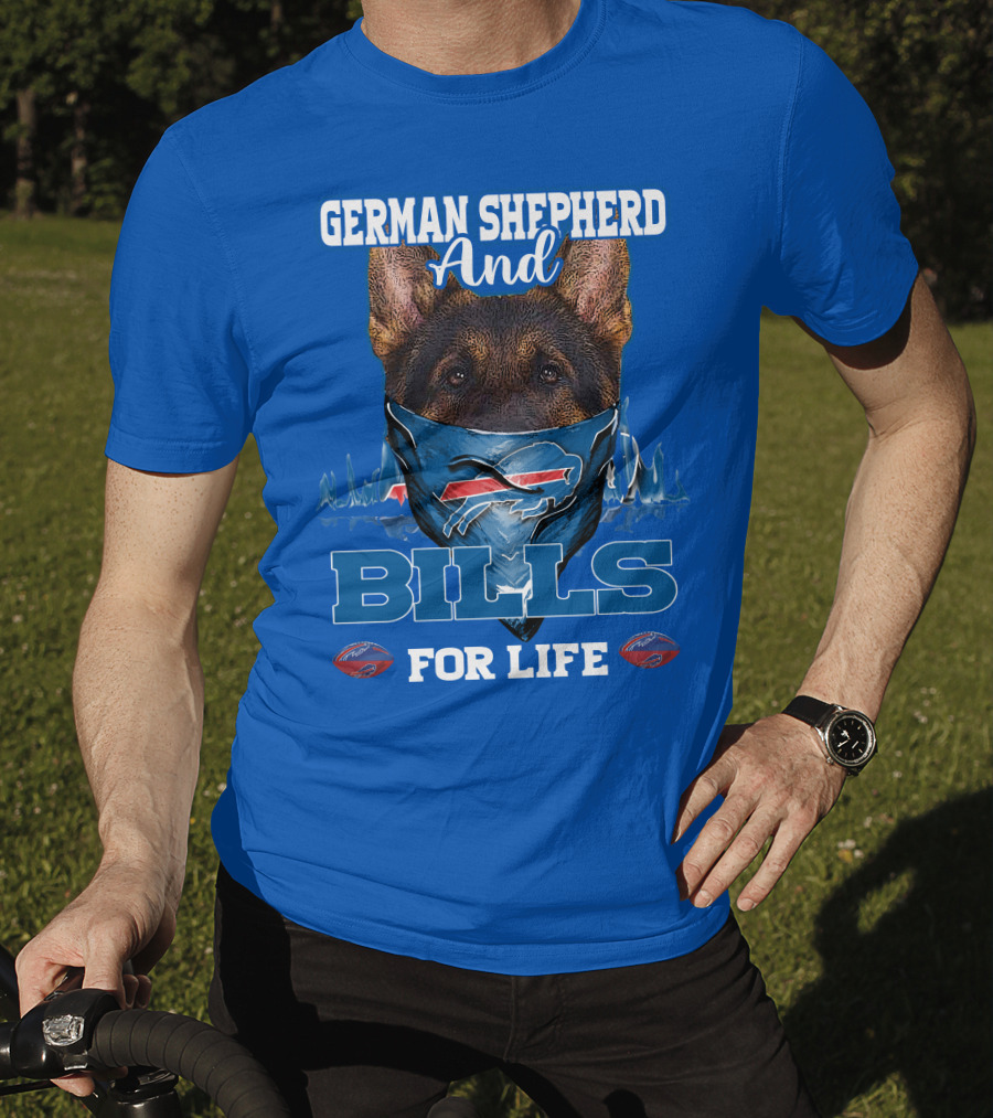 German Shepherd And Buffalo Bills For Life T-Shirt