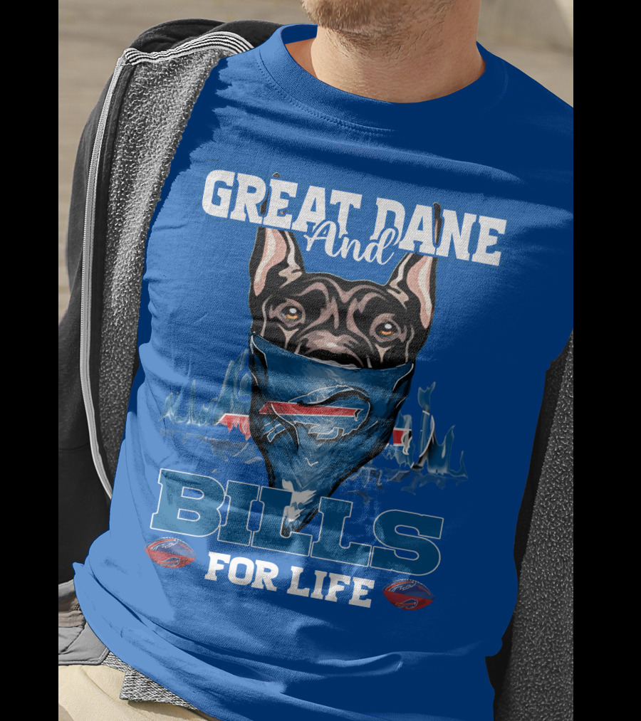 Great Dane And Bills For Life Buffalo Bills T-Shirt