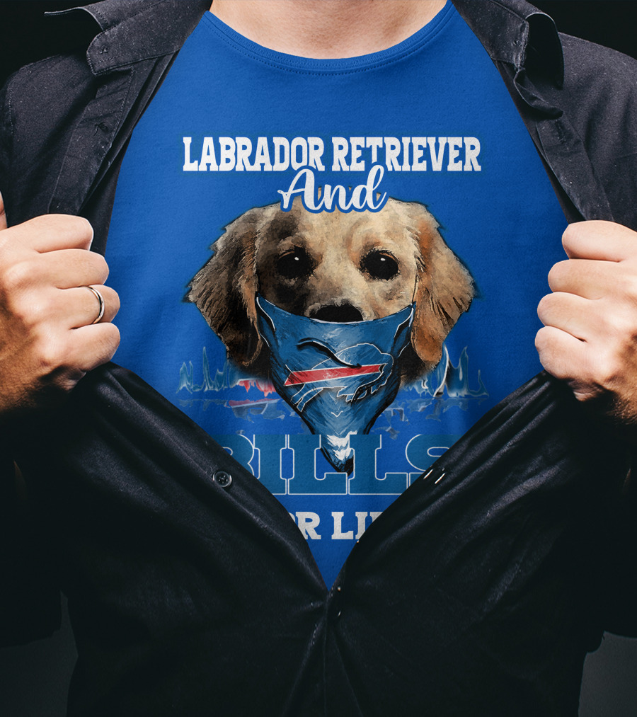 Labrador Retriever And Bills For Life Buffalo Bills Football T-Shirt