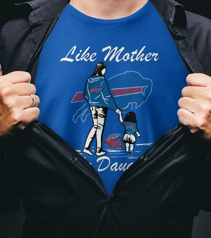 Like Mother Like Daughter Buffalo Bills T-Shirt