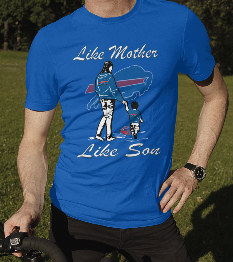 Like Mother Like Son Buffalo Bills T-Shirt