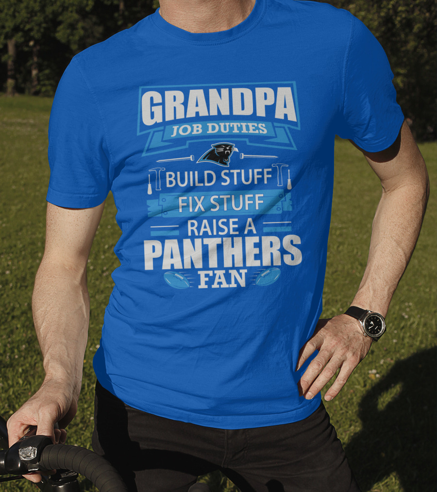 Grandpa Job Duties Build Stuff Fix Stuff Raise A Panthers Fan T-Shirt