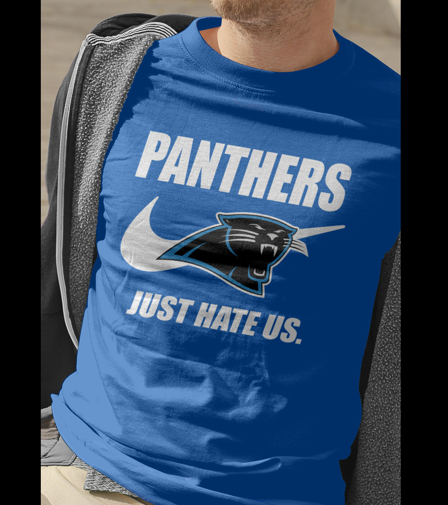Panthers Just Hate Us T-Shirt