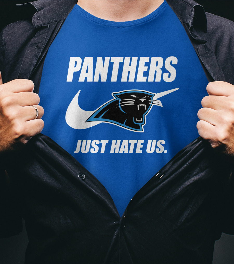 Panthers Just Hate Us T-Shirt