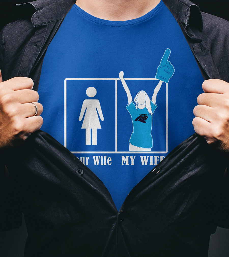 Your Wife My Wife Carolina Panthers Fan Love T-Shirt