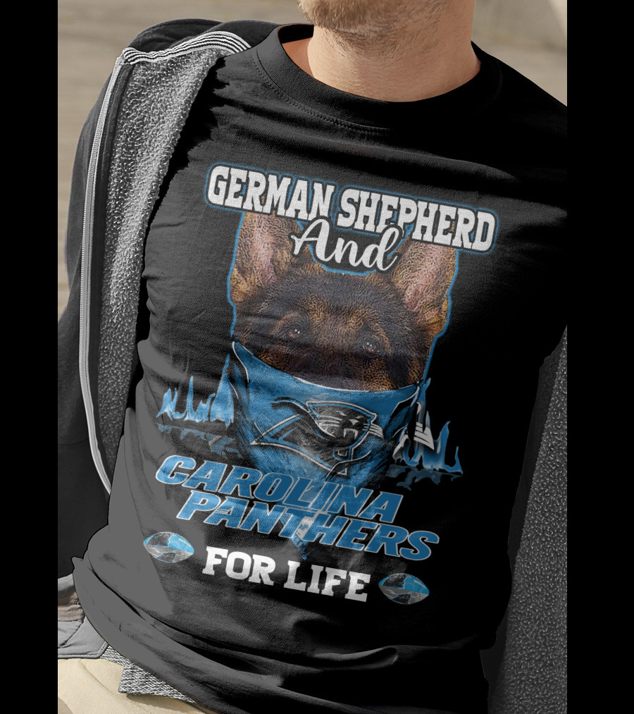 German Shepherd And Carolina Panthers For Life T-Shirt