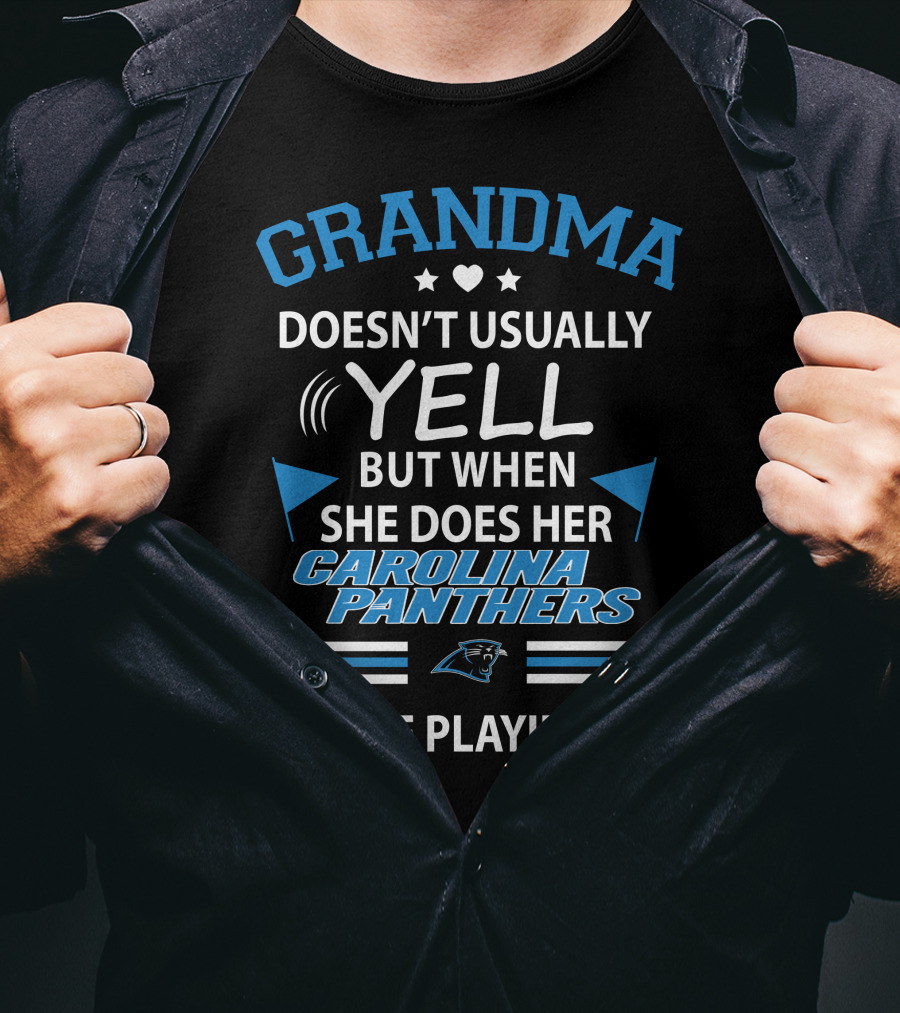 Grandma Doesn't Usually Yell But When She Does Her Carolina Panthers Are Playing T-Shirt