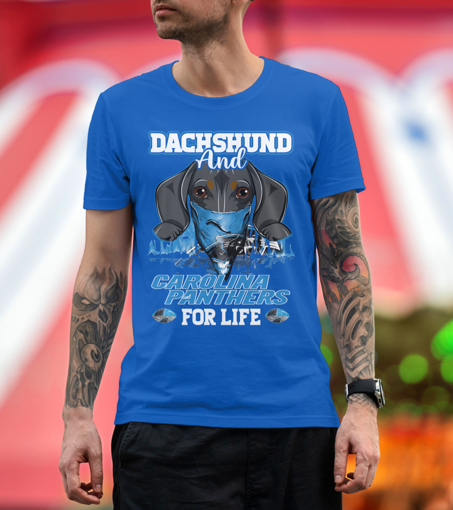 Dachshund And Carolina Panthers For Life T-Shirt