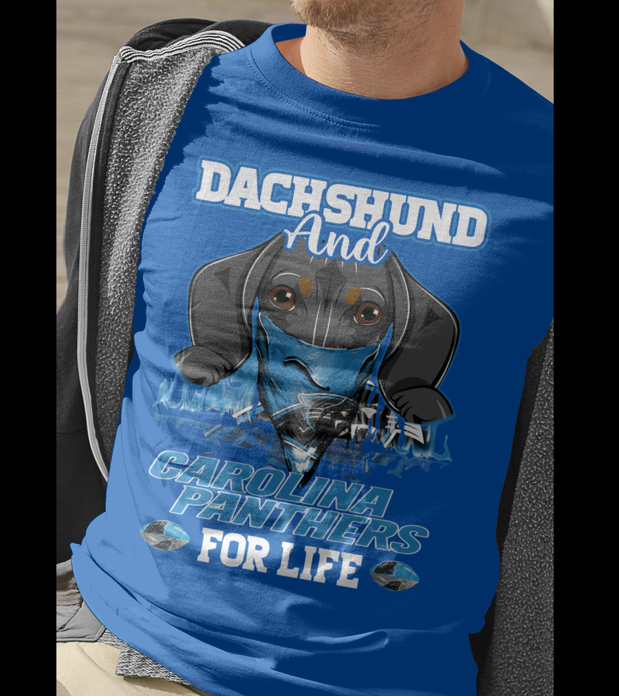 Dachshund And Carolina Panthers For Life T-Shirt