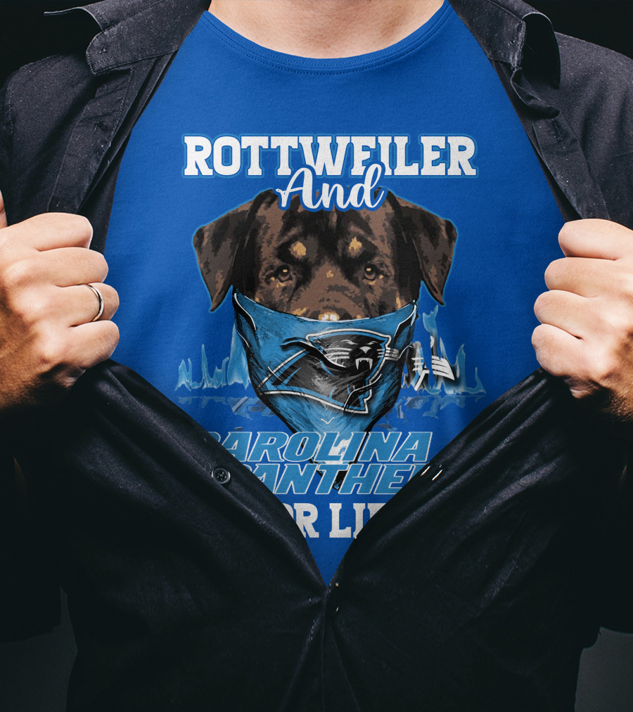Rottweiler And Carolina Panthers For Life T-Shirt