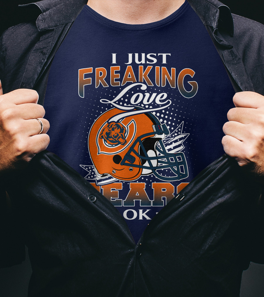 I Just Freaking Love Bears Ok Chicago Football Helmet T-Shirt