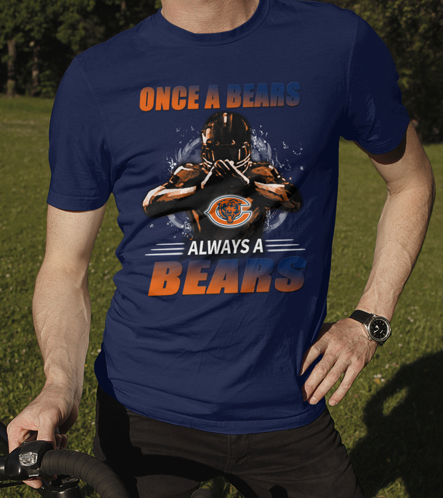 Once A Bears Always A Bears Chicago Bears T-Shirt