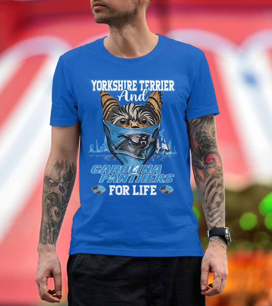 Yorkshire Terrier And Carolina Panthers For Life T-Shirt