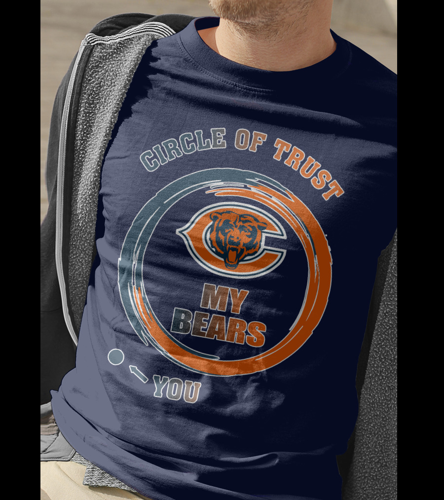Circle Of Trust My Bears Chicago Bears T-Shirt