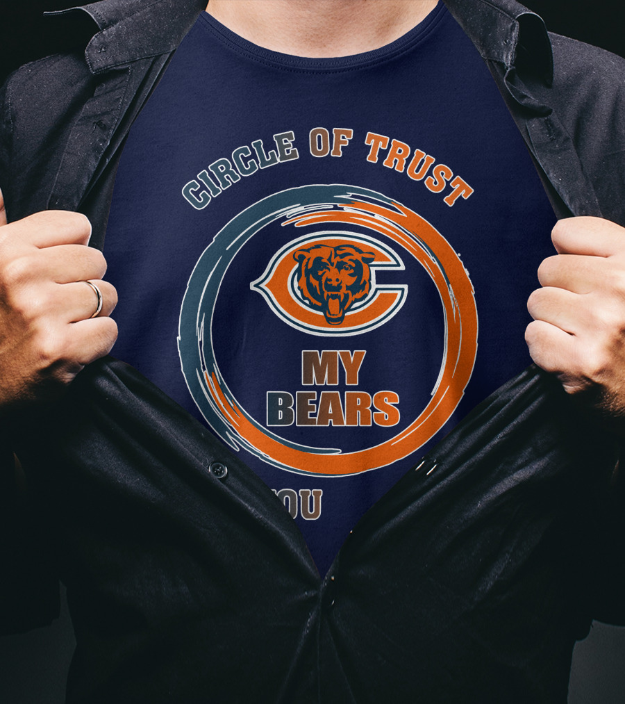 Circle Of Trust My Bears Chicago Bears T-Shirt