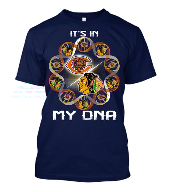 Chicago Bears Blackhawks It's In My Dna T-Shirt
