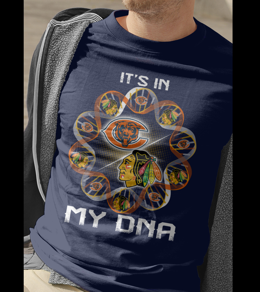 Chicago Bears Blackhawks It's In My Dna T-Shirt