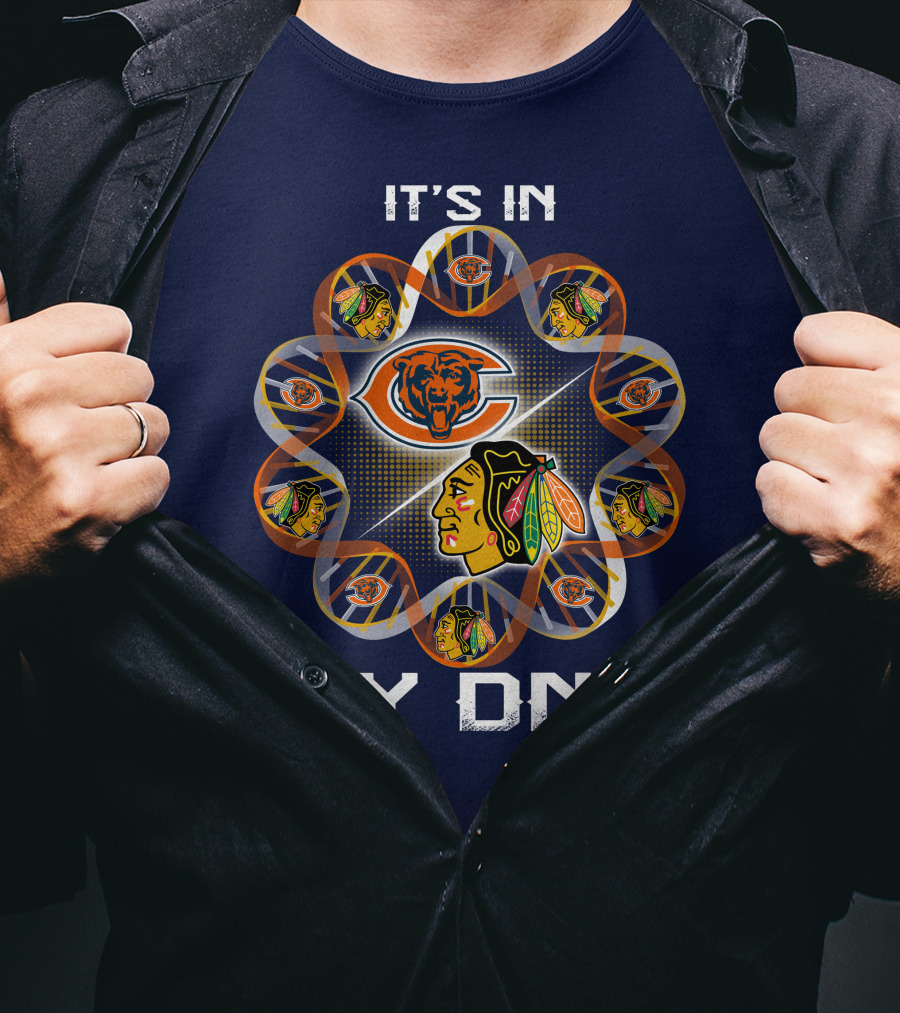 Chicago Bears Blackhawks It's In My Dna T-Shirt