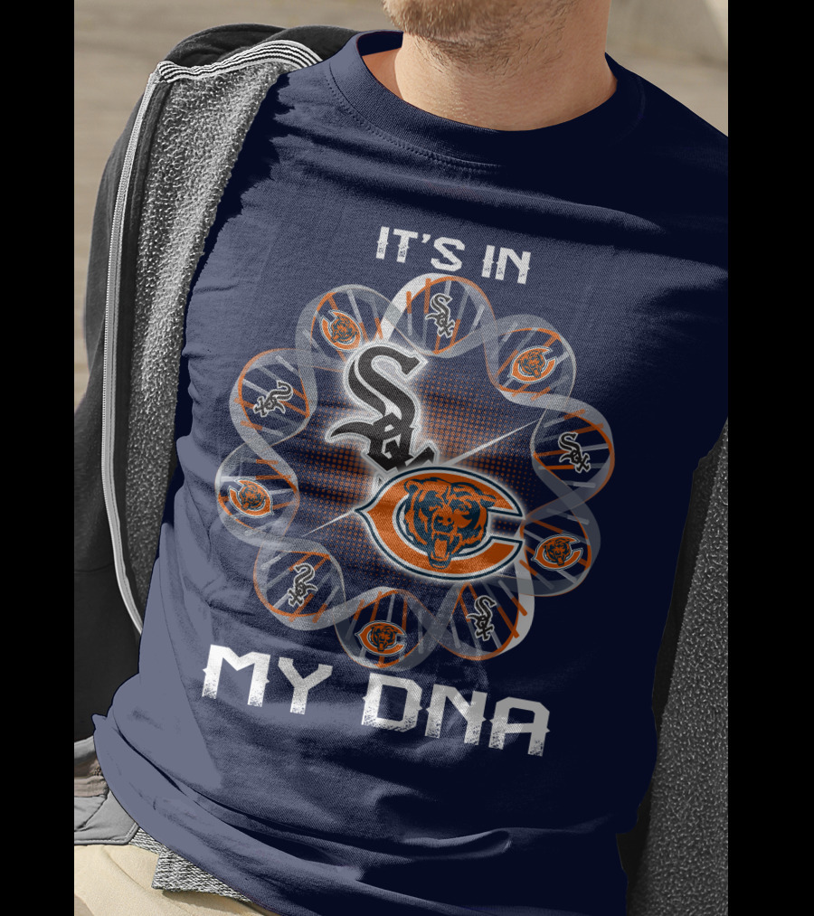 It's In My Dna Chicago Bears White Sox T-Shirt