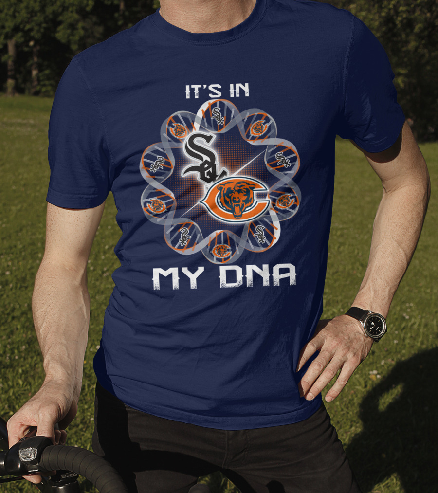 It's In My Dna Chicago Bears White Sox T-Shirt