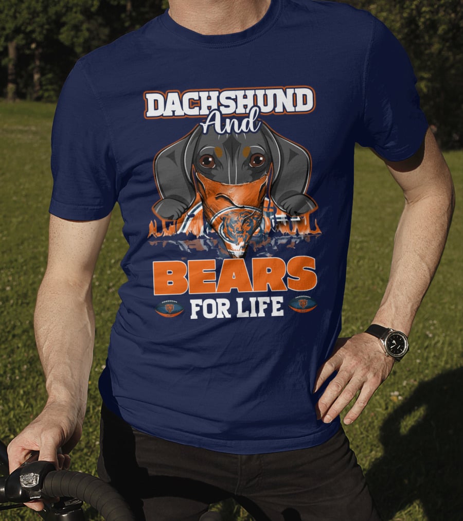 Dachshund And Chicago Bears For Life T-Shirt