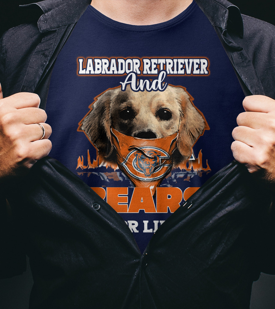 Labrador Retriever And Chicago Bears For Life T-Shirt